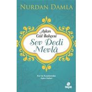 Hayat Yayınları Aşkın Gül Bahçesi - Sev Dedi Mevla - Kur’an Kıssalarından Aşkın Halleri