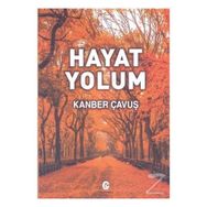 Hayat Yolum - Kanber Çavuş