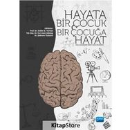 Hayata Bir Çocuk Bir Çocuğa Hayat - Şebnem Özdemir Sıddık B. Yarman İnci Zaim Gökbay