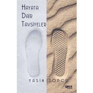 Hayata Dair Tavsiyeler - Yasin Topçu