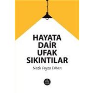 Hayata Dair Ufak Sıkıntılar - Elpis Yayınları