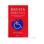 HAYATA DOKUNUŞ 1 ENGELLILERIN TOPLUMLA BÜTÜNLEŞMESİNİN ÖNÜNDEKİ ENGELELER - MUSTAFA ÖZTÜRK