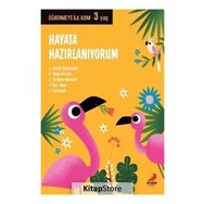 Hayata Hazırlanıyorum - 3 Yaş Öğrnemye İlk Adım - Kolektif