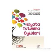Hayata Tutunma Öyküleri - Cengiz Yakıncı Fevzi Altuntaş H. İsmail Sarı Hasan Kavruk