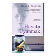 Hayata Uyanmak - Mary E. Pearson