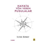 Hayata Yön Veren Pusulalar - Çıra Yayınları