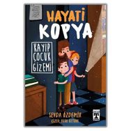 Hayatı Kopya / Kayıp Çocuk Gizemi - Sevda Özdemir - Timaş Yayınları
