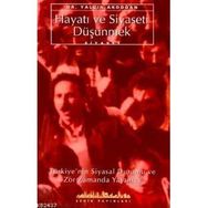 HAYATI VE SIYASETI DÜŞÜNMEK - YALÇIN AKDOĞAN