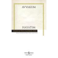Hayatım Ciltli - Avvakum Petroviç Petrov