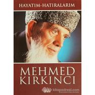 HAYATIM HATIRALARIM - MEHMED KIRKINCI