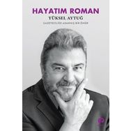 Hayatım Roman - Yüksel Aytuğ