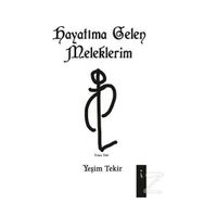Hayatıma Gelen Meleklerim - Yeşim Tekir