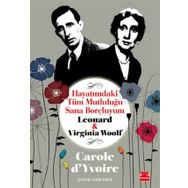 Hayatımdaki Tüm Mutluluğu Sana Borçluyum - Leonard ve Virginia Woolf