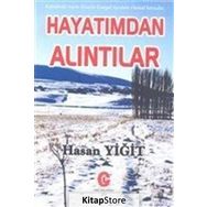 Hayatımdan Alıntılar - Hasan Yiğit