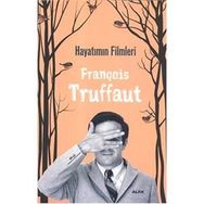 Hayatımın Filmleri - François Truffaut