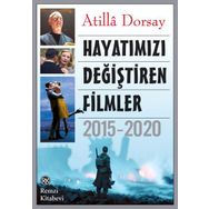 Hayatımızı Değiştiren Filmler 2015 - 2020 - Atilla Dorsay