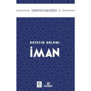 Hayatın Anlamı İman - Ensar Neşriyat