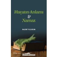 Hayatın Anlamı Ve Namaz - Nazmi Yıldırım