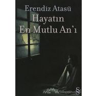 HAYATIN EN MUTLU ANI - ERENDIZ ATASÜ