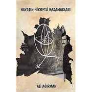Hayatın Hikmetli Basamakları - Ali Ağırman
