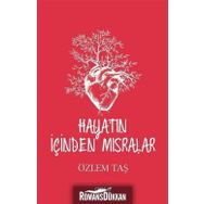 Hayatın İçinden Mısralar - Özlem Taş