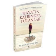 Hayatın Kalbinden Tutanlar - Nuran Taydaş Çal