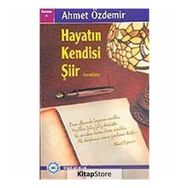 Hayatın Kendisi Şiir - Ahmet Özdemir