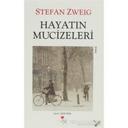 Hayatın Mucizeleri - Stephan Zweig