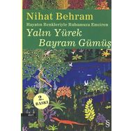 HAYATIN RENKLERIYLE RUHUMUZU EMZIREN YALIN YÜREK BAYRAM GÜMÜŞ - NIHAT BEHRAM