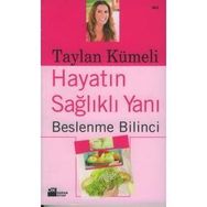 HAYATIN SAĞLIKLI YANI BESLENME BILINCI - TAYLAN KÜMELİ