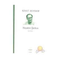 HAYATIN ŞARKISI TOPLU ŞİİRLER - NIHAT BEHRAM