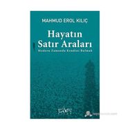 HAYATIN SATIR ARALARI - MAHMUD EROL KILIÇ