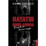 Hayatın Sınırlarında - Rıdvan Ganioğlu