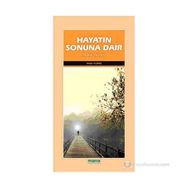 HAYATIN SONUNA DAIR AHIRETE YÜRÜMEK - METIN YILMAZ