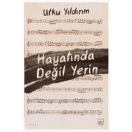 Hayatında Değil Yerin İthaki Yayınları