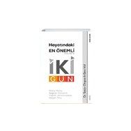 Hayatındaki En Önemli İki Gün - Daha Mutlu Sağlıklı Olmanın Yaşam Amacınızdan Geçen Yolu - Sola Unitas
