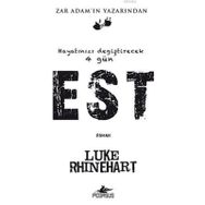 HAYATINIZI DEĞİŞTİRECEK 4 GÜN EST - LUKE RHINEHART