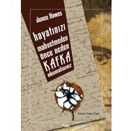 HAYATINIZI MAHVETMEDEN ÖNCE NEDEN KAFKA OKUMALISINIZ - JAMES HAWES