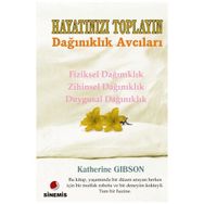 Hayatınızı Toplayın Dağınıklık Avcıları - Katherine Gibson