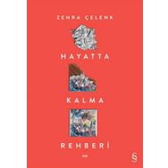 Hayatta Kalma Rehberi - Zehra Çelenk