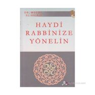 HAYDI RABBINIZE YÖNELİN - MECDI HILALI