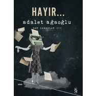 Hayır... - Adalet Ağaoğlu
