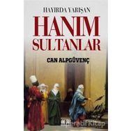 HAYIRDA YARIŞAN HANIM SULTANLAR - CAN ALPGÜVENÇ