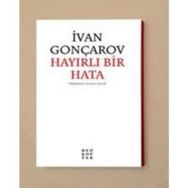 Hayırlı Bir Hata - İvan Aleksandroviç Gonçarov