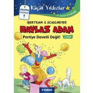 Haylaz Adam Partiye Davetli Değil - Rüdiger Bertra