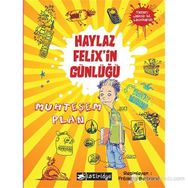 HAYLAZ FELIXIN GÜNLÜĞÜ MUHTEŞEM PLAN - JAKOB M. LEONHARDT