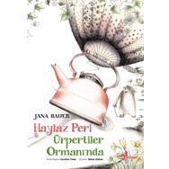 Haylaz Peri Ürpertiler Ormanında - Jana Bauer