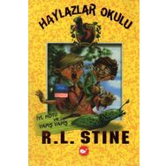 HAYLAZLAR OKULU 3 İYİ, KÖTÜ VE YAPIŞ YAPIŞ - ROBERT LAWRENCE STINE