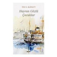 Hayran Gözlü Çocuklar - İpek S. Burnett