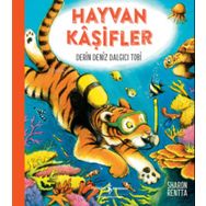 Hayvan Kaşifler - Derin Deniz Dalgıcı Tobi - İş Bankası Kültür Yayınları